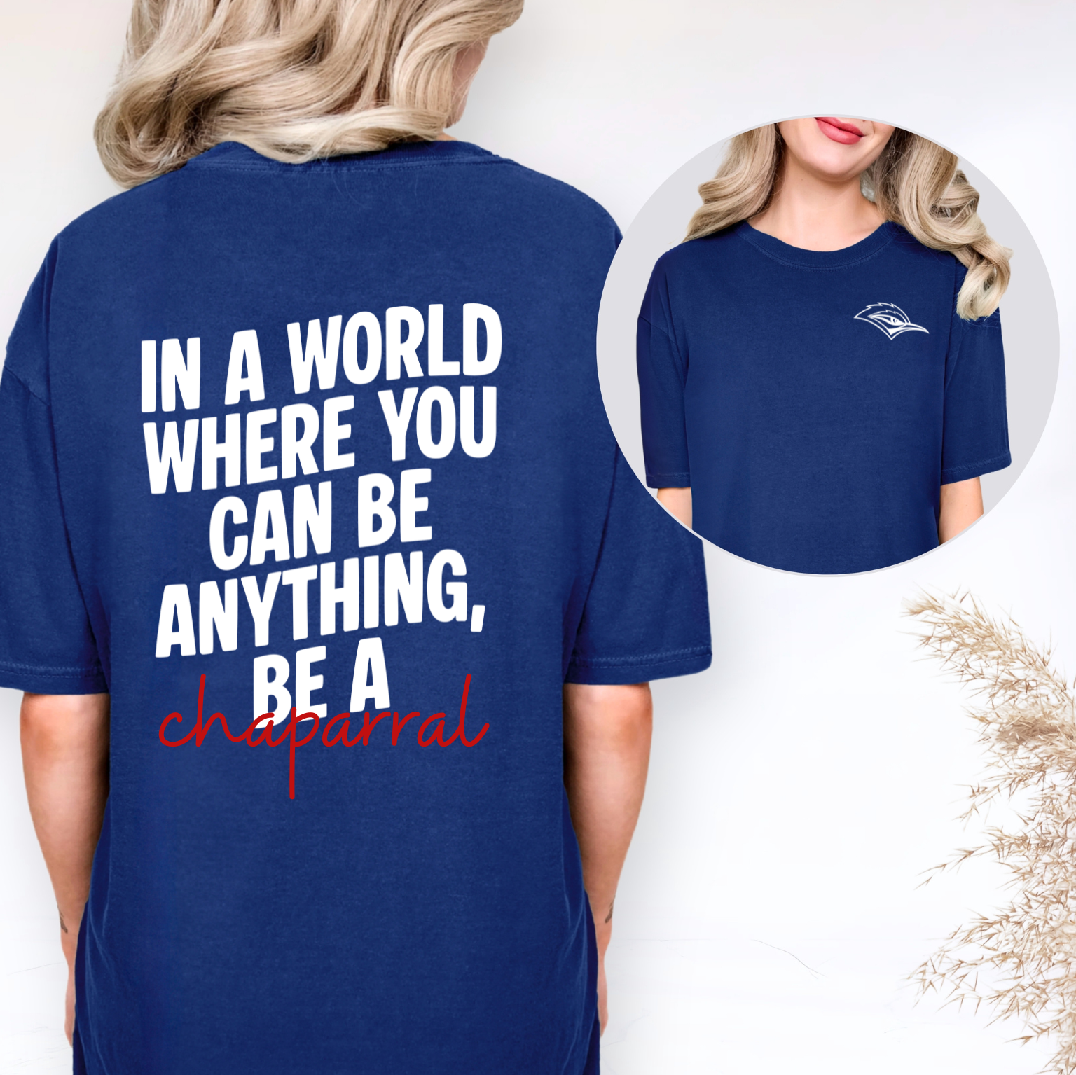 In A World Where You Can Be Anything, Be A Chaparral