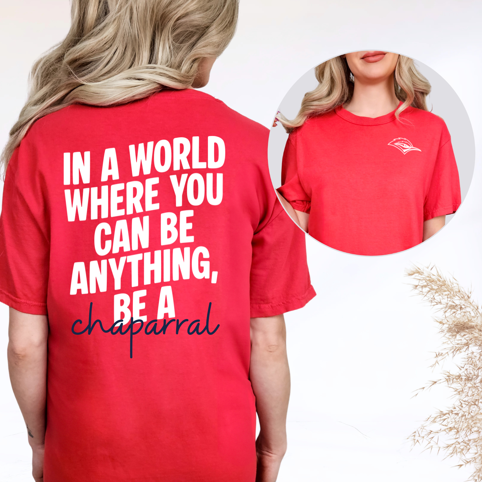 In A World Where You Can Be Anything, Be A Chaparral
