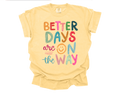 Better Days Are On The Way