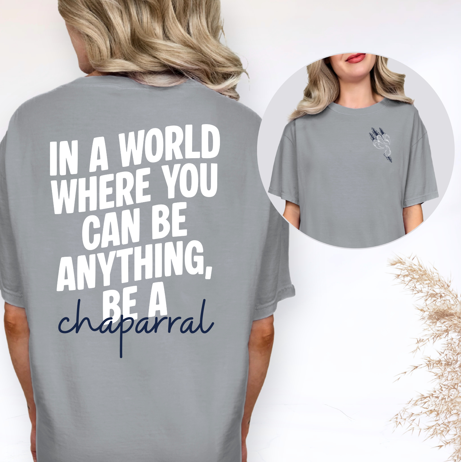 In A World Where You Can Be Anything, Be A Chaparral