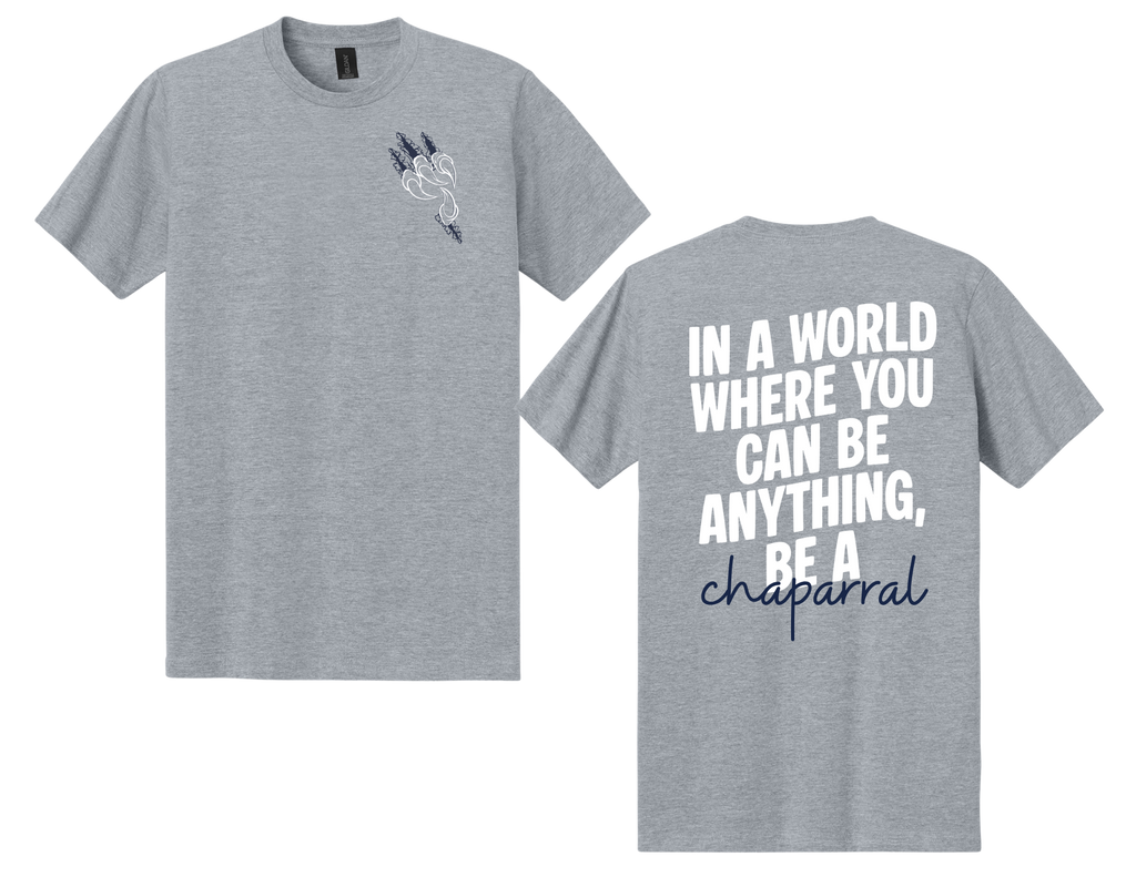 In A World Where You Can Be Anything, Be A Chaparral