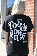 I Love Touchdowns Oversized Mineral Wash Tee