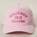 Really Busy Dilly Dallying