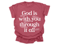 God Is With You Through It All
