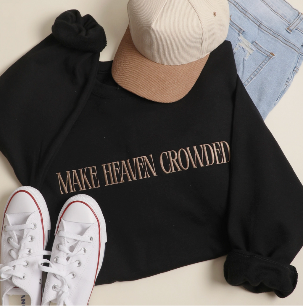 Make Heaven Crowded Embroidered Heavyweight Sweatshirt