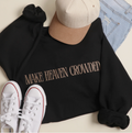 Make Heaven Crowded Embroidered Heavyweight Sweatshirt