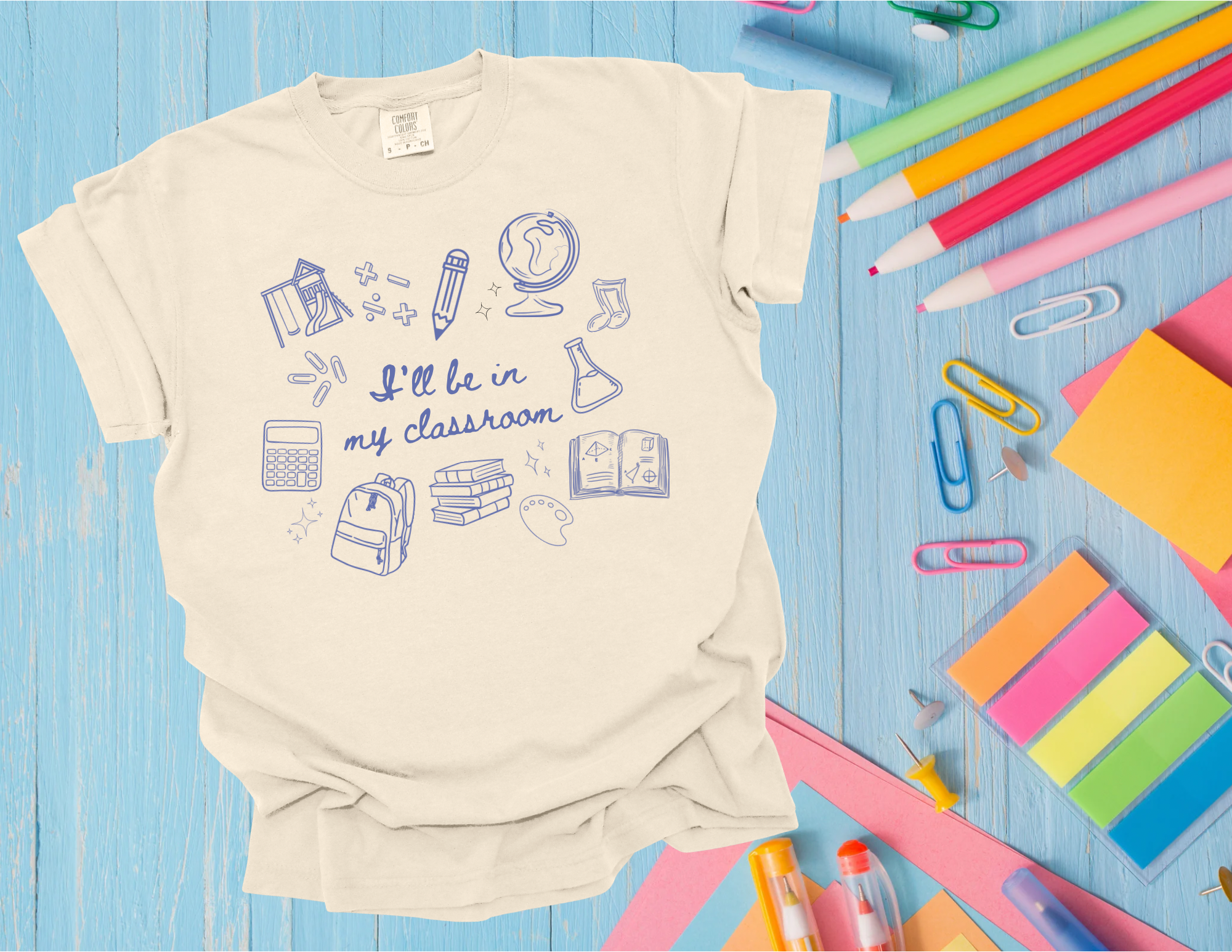 I’ll Be In My Classroom