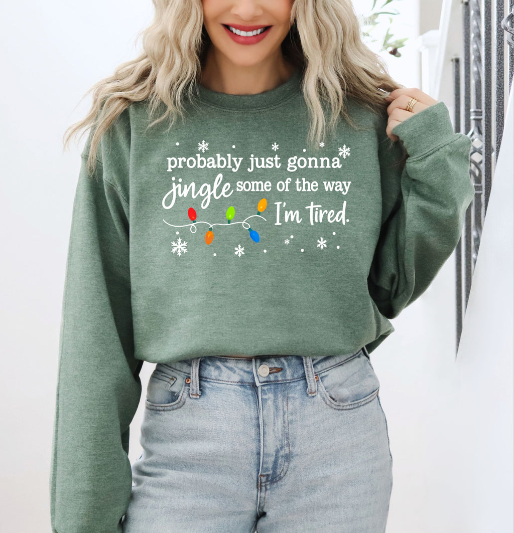 Probably Just Gonna Jingle Some Of The Way I'm Tired